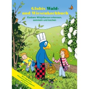 GLOBI Globis Wald- und Wiesenkochbuch